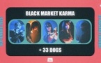 Take Me Out : Black Market Karma + 33 Dogs en concert