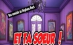 Et ta Soeur !