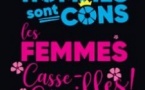 Les Hommes sont Cons, Les Femmes Casse-Couilles - Paradise République