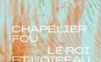 Chapelier Fou - Le Roi et l'Oiseau