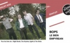 Bops • Le Bien • Empyrean