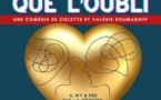 Plus Fort que l'Oubli - Apollo Théâtre, Paris