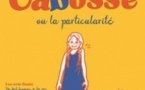 Cabosse Ou La Particularité - Compagnie les Affamés