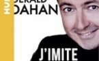 Gérald Dahan - J'Imite donc je Suis