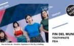 Fin Del Mundo • Toothpaste • Feia