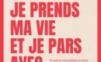 Je Prends Ma Vie et Je Pars Avec