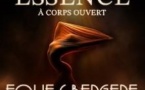 Essence - À Corps Ouvert - Folies Bergère, Paris