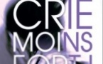 Crie Moins Fort