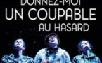 Donnez-moi un Coupable au Hasard - Théâtre Lepic, Paris