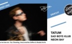 Tatum • Sad Boys Klub • Neon Bay