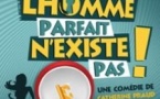L'Homme Parfait n'Existe Pas