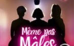 Même pas Mâles - Théâtre Montmarte Galabru,Paris