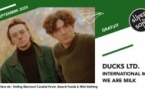 Ducks LTD. • International Music • We Are Milk