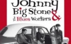 Johnny Big Stone & The Blues Workers