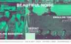 BEAUTIFUL NOISE : Swallow The Rat + Enabling Behaviour + Dééfait