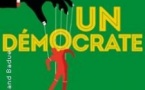 Un Démocrate - Cie Idiomécanic Théâtre