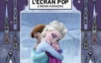 L'Écran Pop Cinéma-Karaoké  : La Reine des Neiges