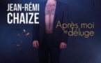 Jean-Rémi Chaize - Après-moi le Déluge