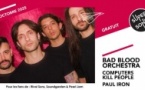 Bad Blood Orchestra • Computers Kill People • Paul Iron