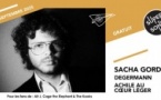 Sacha Gordon • Degermann • Achille au Cœur Léger