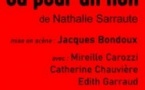 Pour un Oui ou pour un Non - Théâtre du Nord-Ouest, Paris