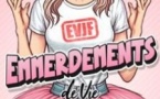 EVJF - Emmerdements de Vie de Jeune Fille