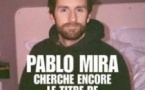 Pablo Mira - Cherche Encore le Titre de son Spectacle - Théâtre Fontaine, Paris