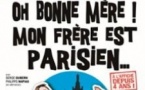 Oh Bonne Mère ! Mon Frère est Parisien...