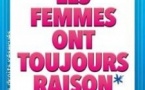 Les Femmes ont Toujours Raison, Les Hommes N'ont Jamais Tort !, Tournée