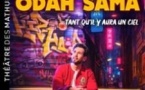 Odah Sama - Tant qu’il y aura un ciel - Théâtre des Mathurins, Paris