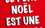 Le Père Noël est une Ordure ! - Théâtre Comédie Odéon, Lyon