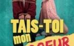 Tais-Toi Mon Coeur, Comédie Le Mans - Le Mans