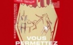 Vous Permettez - Une Comédie sans Conséquence - Le Funambule-Montmartre, Paris