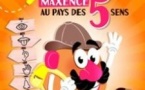 Monsieur Maxence au pays des 5 sens