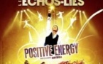 Les Echos-Liés : Positive Energy - Théâtre des Variétés, Paris