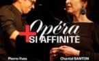 Opéra et + si Affinité