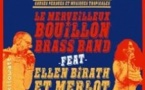 Le Bal Du 31 : Le Merveilleux Bouillon Brass Band feat Ellen Birath et Merlot