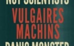 Not Scientists & Vulgaires Machins + Panic Monster