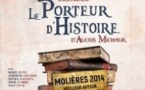 Le Porteur d'Histoire -  Théâtre des Salinières, Bordeaux