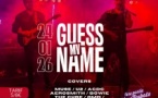 GUESS MY NAME (groupe de covers) x 1ère partie Clem Rubato