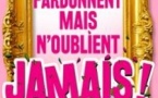 Elles Pardonnent Mais N'Oublient Jamais - Théâtre Trianon, Bordeaux