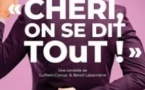 Chéri, on se Dit Tout ! - Comédie Oberkampf, Paris