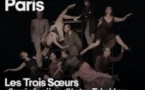 Les Trois Soeurs - La Scala Paris