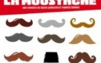 La Moustache - Le Grand Théâtre 3T, Toulouse