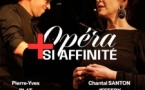 OPÉRA ET + SI AFFINITÉ