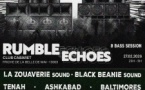 Club Cabaret X La Zouaverie : Rumble Echoes #1