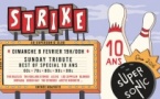 Strike! les 10 ans : Sunday Tribute Rock 60s, 70s, 80s, 90s, 2000s