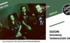 Goon • Whoman • Tannhaüser Dream