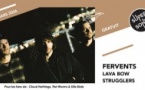 Fervents • Lava Bow • Strugglers