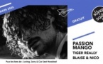 Passion Mango • Tiger Really • Blaise & Nico